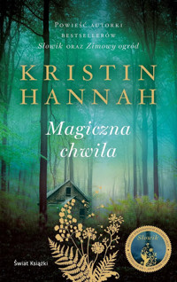 Magiczna chwila (wydanie pocketowe) - Kristin Hannah - książka