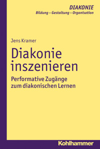 Diakonie inszenieren - Jens Kramer - ebook
