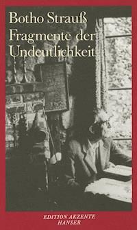 Fragmente der Undeutlichkeit - Botho Strauß - ebook