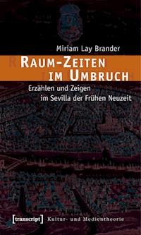 Raum-Zeiten im Umbruch - Miriam Lay Brander - ebook