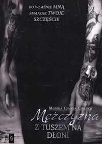 Mężczyzna z tuszem na dłoni - Cieluch Monika Joanna - książka