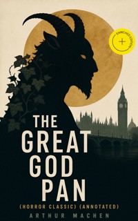 THE GREAT GOD PAN (Horror Classic) (Annotated) - Arthur Machen - ebook