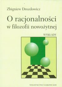 O racjonalności w filozofii nowożytnej - Drozdowicz Zbigniew - książka