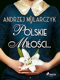 Polskie miłości... - Andrzej Mularczyk - ebook + audiobook