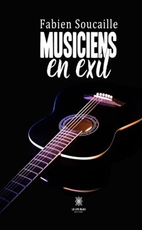 Musiciens en exil - Fabien Soucaille - ebook