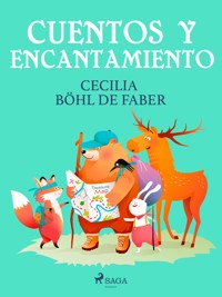 Cuentos y encantamiento - Cecilia Böhl de Faber - ebook
