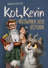 Kot Kevin i nocowanka kota Bożydara - Agnieszka Semczyszyn - audiobook