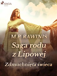 Saga rodu z Lipowej 19: Zdmuchnięta świeca - Marian Piotr Rawinis - ebook + audiobook