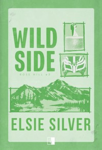 Wild Side. Seria Rose Hill. Tom 3 - Elsie Silver - książka