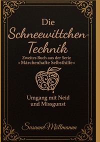 Die Schneewittchen-Technik - Susanne Möllmann - ebook