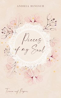 Pieces of my Soul - Andrea Benesch - ebook
