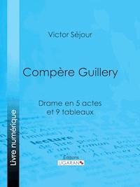 Compère Guillery - Victor Séjour - ebook