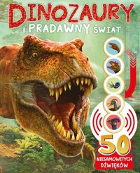 50 niesamowitych dźwięków Dinozaury i pradawny świat -  - książka