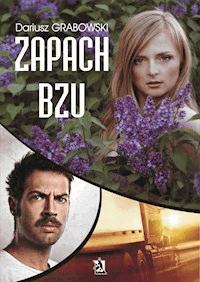 Zapach bzu - Grabowski Dariusz - ebook