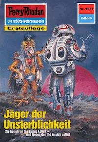 Perry Rhodan 1631: Jäger der Unsterblichkeit - Peter Terrid - ebook