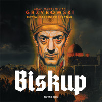 Biskup - Adam Maksymilian Grzybowski - ebook + audiobook