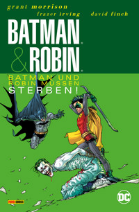 Batman & Robin (Neuauflage) - Bd. 3 (von 3): Batman und Robin müssen sterben! - Grant Morrisson - ebook