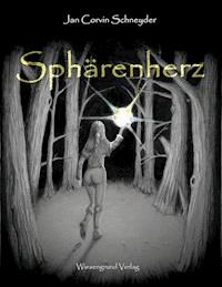 Sphärenherz - Jan Corvin Schneyder - ebook