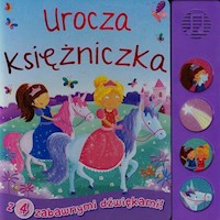 Urocza księżniczka Książeczka dźwiękowa -  - książka