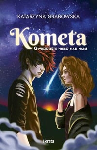 Gwieździste niebo nad nami. Tom 2: Kometa - Katarzyna Grabowska - ebook + książka