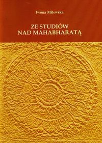 Ze studiów nad Mahabharatą - Milewska Iwona - książka