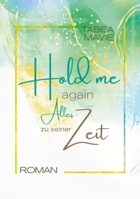 Alles zu seiner Zeit - Tabea Mavie - ebook
