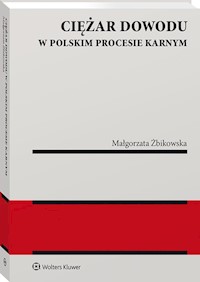 Ciężar dowodu w polskim procesie karnym - Żbikowska Małgorzata - książka