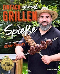 Einfach genial Grillen: Spieße - Oliver Sievers - ebook