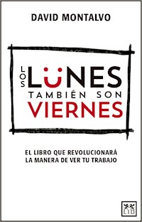 Los lunes también son viernes - David Montalvo - ebook