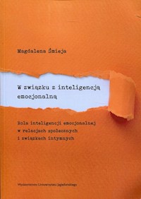 W związku z inteligencją emocjonalną - Śmieja Magdalena - książka