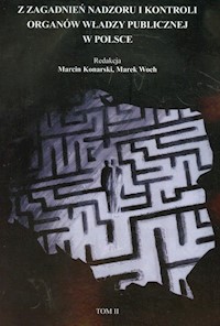 Z zagadnień nadzoru i kontroli organów władzy publicznej w Polsce Tom 2 -  - książka