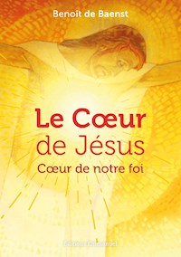 Le cœur de Jésus - Benoît de Baenst - ebook