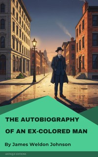 The Autobiography of an Ex-Colored Man - James Weldon Johnson - ebook