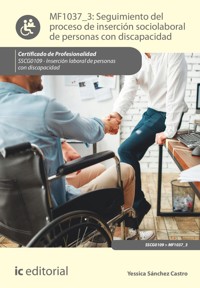 Seguimiento del proceso de inserción sociolaboral de personas con discapacidad. SSCG0109 - Yessica Sánchez Castro - ebook