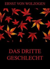 Das dritte Geschlecht - Ernst von Wolzogen - ebook