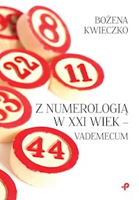 Z numerologią w XXI wiek - vademecum - Bożena Kwieczko - książka