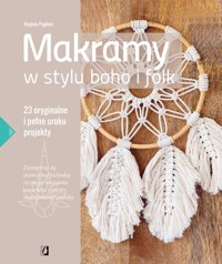 Makramy w stylu boho i folk - Pugliesi Virginie - książka