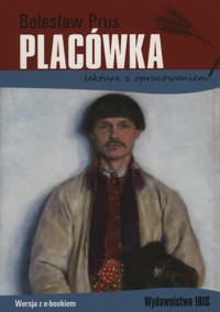 Placówka (lektura z opracowaniem) - Bolesław Prus - książka