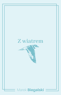 Z wiatrem - Marek Biegalski - ebook + książka