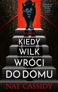 Kiedy wilk wróci do domu - Cassidy Nat - książka