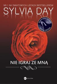 Nie igraj ze mną - Sylvia Day - książka