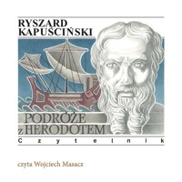 Podróż z Herodotem - Ryszard Kapuściński - audiobook