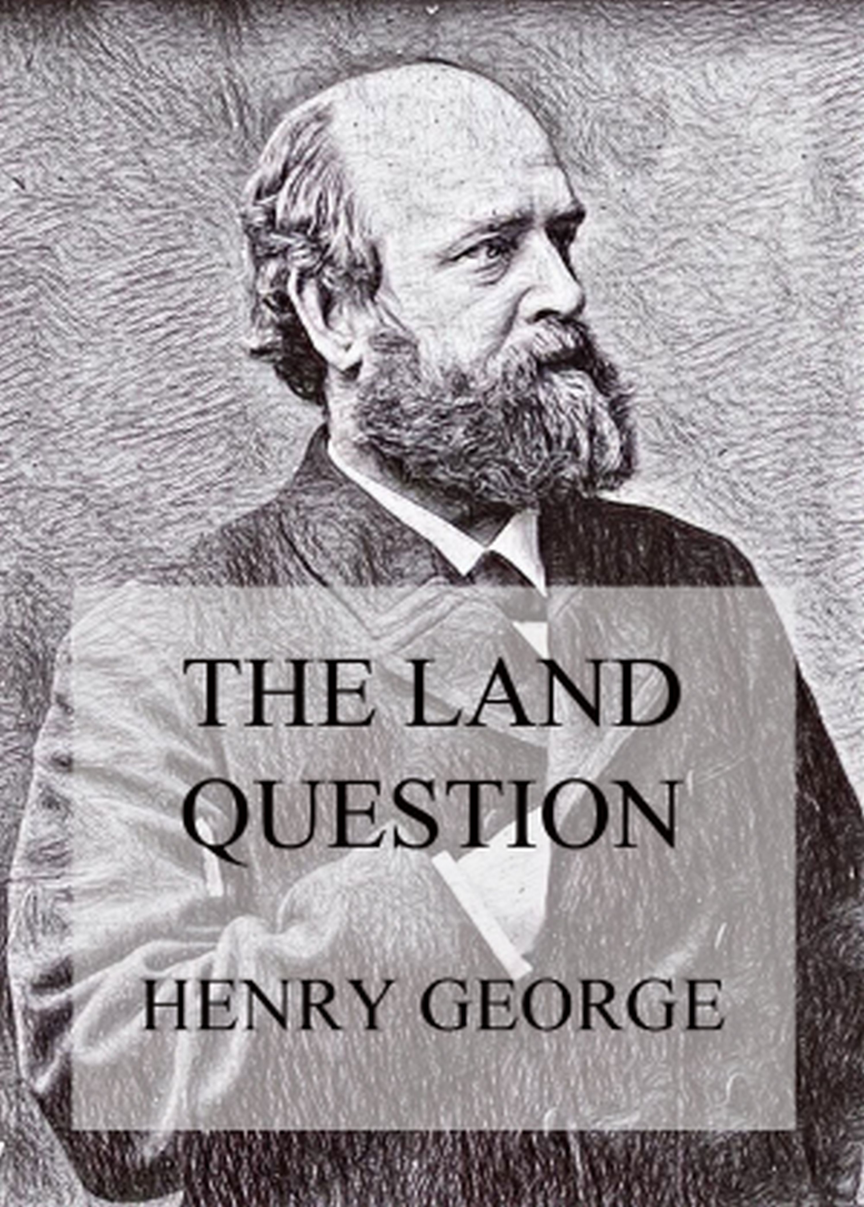 The Land Question - Henry George - ebook