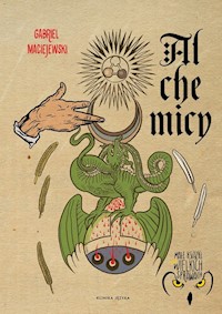 Alchemicy - Maciejewski Gabriel - książka