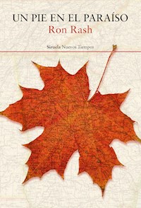 Un pie en el paraíso - Ron Rash - ebook