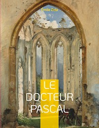 Le Docteur Pascal - Émile Zola - ebook