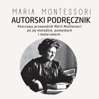 Autorski Podręcznik Marii Montessori - Montessori Maria - ebook + audiobook