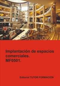 Implantación De Espacios Comerciales. Mf0501. - Carmen Arenal Laza - ebook