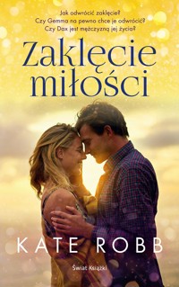 Zaklęcie miłości - Kate Robb - ebook + książka