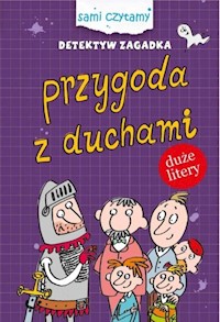 Detektyw zagadka Przygody z duchami - Iwona Czarkowska - książka